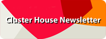 Cluster House Newsletter